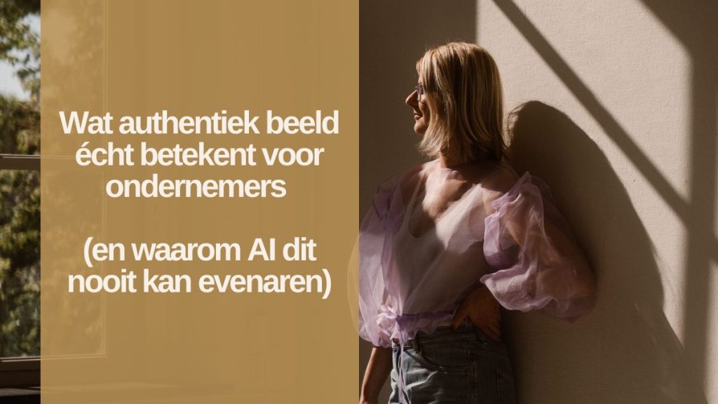 Wat authentiek beeld echt betekent voor ondernemers