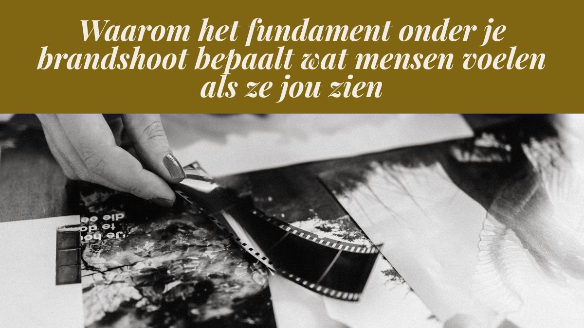 Lees meer over het artikel Waarom het fundament onder je brandshoot bepaalt wat mensen voelen als ze jou zien